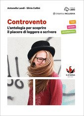 CONTROVENTO. L'ANTOLOGIA PER SCOPRIRE IL PIACERE DI LEGGERE E SCRIVERE …