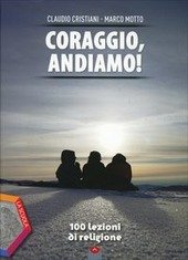 CORAGGIO, ANDIAMO!. 100 LEZIONI DI RELIGIONE EDIZIONE PLUS