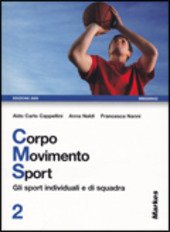 CORPO MOVIMENTO SPORT VOLUME 2. GLI SPORT INDIVIDUALI E DI …