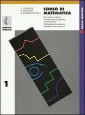CORSO DI MATEMATICA - VOL. 1 X ITG E AGRARI