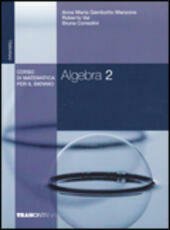 CORSO DI MATEMATICA PER IL BIENNIO - ALGEBRA 2