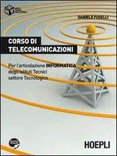 CORSO DI TELECOMUNICAZIONI. PER L'ARTICOLAZIONE INFORMATICA DEGLI ISTITUTI TECNICI SETTORE …