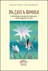 DA ZEUS A ROMOLO. L'AFFASCINANTE MONDO DEI MITI GRECI E …