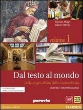 DAL TESTO AL MONDO VOL.1 + QUADERNO + ANTOLOGIA DELLA DIVINA COMMEDIA dalle origini all'età della controriforma