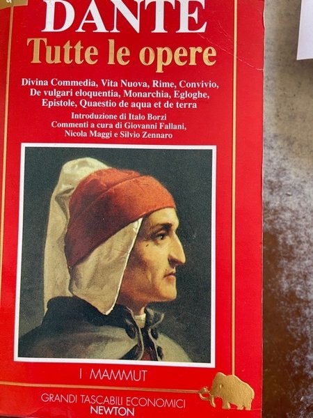 DANTE. TUTTE LE OPERE DIVINA COMMEDIA, VITA NUOVA, RIME, CONVIVIO, …