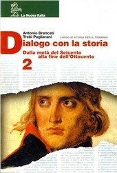 DIALOGO CON LA STORIA VOL.2. DALLA META' DEI SEICENTO ALLA …
