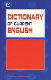 DICTIONARY OF CURRENT ENGLISH