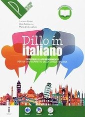 DILLO IN ITALIANO. PERCORSI DI APPRENDIMENTO PER UN USO CORRETTO …