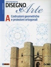 DISEGNO E ARTE A. COSTRUZIONI GEOMETRICHE - PROIEZIONI ORTOGONALI
