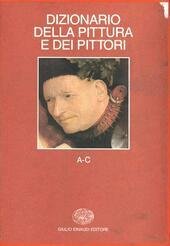 DIZIONARIO DELLA PITTURA E DEI PITTORI - VOL. 1 (A-C) | Immagine principale
