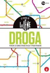 DROGA, PERCHE' CI SONO STRADE IN CUI CI SI PUO' …