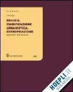 EDILIZIA, PIANIFICAZIONE URBANISTICA, ESPROPRIAZIONE