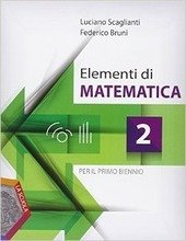 ELEMENTI DI MATEMATICA VOL. 2 - primo biennio 2015