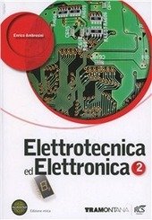 ELETTROTECNICA ED ELETTRONICA VOL. 2 - EDIZIONE MISTA. + FASCICOLO ELETTROTECNICA + ESPANSIONE ONLINE