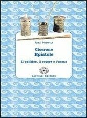 EPISTOLE IL POLITICO, IL RETORE E L'UOMO ( POMPILI RITA …