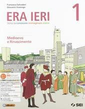 ERA IERI VOL. 1 2019 + ATLANTE COMPETENZE 1+STORIE DA …