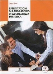 ESERCITAZIONI DI LABORATORIO DI ACCOGLIENZA TURISTICA. VOLUME UNICO + ME … | Immagine principale