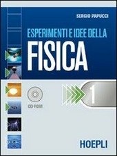 ESPERIMENTI E IDEE DELLA FISICA PER MODULI - VOL. 1 …