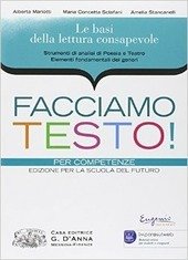 FACCIAMO TESTO! PER COMPETENZE. BASI DELLA LETTURA CONSAPEVOLE+LETTURE DI GENERE. …
