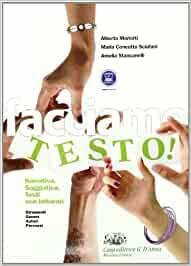 FACCIAMO TESTO!. NARRATIVA, SAGGISTICA, TESTI NON LETTERARI + POESIA, TEATRO