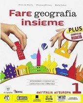 FARE GEOGRAFIA INSIEME VOL. 1 PLUS + ITALIA DELLE REGIONI.