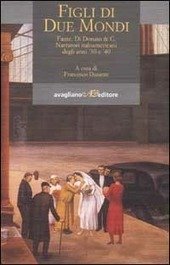 FIGLI DI DUE MONDI. FANTE, DI DONATO & C. NARRATORI ITALOAMERICANI DEGLI ANNI 30 E 40