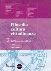 FILOSOFIA CULTURA CITTADINANZA. DALL'UMANESIMO A HEGEL + ESPANSIONE WEB