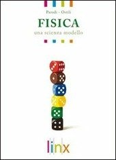 FISICA - UNA SCIENZA MODELLO - LABORATORIO