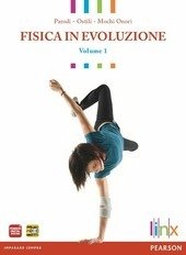 FISICA IN EVOLUZIONE VOL 1. MECCANICA E TERMODINAMICA