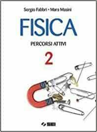 FISICA. PERCORSI ATTIVI - VOL. 2