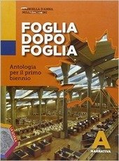 FOGLIA DOPO FOGLIA. A . NARRATIVA