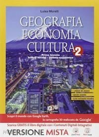 GEOGRAFIA ECONOMIA CULTURA. VOL. 2 I BIENNIO