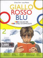 GIALLO, ROSSO, BLU 2. + QUADERNO STRUMENTI 2 + LETTERATURA … | Immagine principale