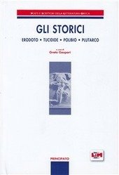 GLI STORICI - ERODOTO, TUCIDIDE, POLIBIO, PLUTARCO