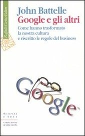 GOOGLE E GLI ALTRI. come hanno trasformato la nostra cultura …