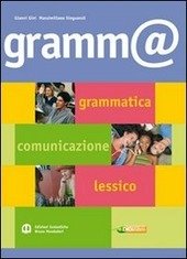 GRAMM@. GRAMMATICA, COMUNICAZIONE, LESSICO