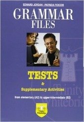GRAMMAR FILES - TEST & SUPPLEMENTARY ACTIVITIES