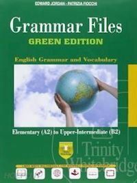 GRAMMAR FILES-GREEN EDITION ( vedi scaffale )
