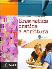 GRAMMATICA PRATICA E SCRITTURA