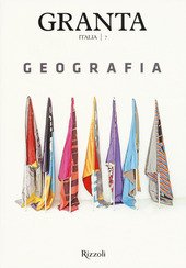 GRANTA ITALIA. VOL. 7: GEOGRAFIA.