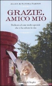 GRAZIE, AMICO MIO. DEDICATO AL CANE MOLTO SPECIALE CHE CI …