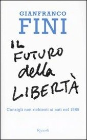IL FUTURO DELLA LIBERTA' CONSIGLI NON RICHIESTI AI NATI NEL …
