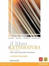 IL LIBRO DELLA LETTERATURA VOL. 1 CON DIVINA COMMEDIA. DALLE ORIGINI ALL' ETA' DELLA CONTRORIFORMA + CORSO DI SCRITTURA
