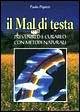 IL MAL DI TESTA. Prevenirlo e curarlo con metodi naturali | Immagine principale