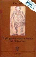 IL PIU' GRANDE UOMO SCIMMIA DEL PLEISTOCENE