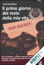 IL PRIMO GIORNO DEL RESTO DELLA MIA VITA