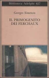 IL PRIMOGENITO DEI FERCHAUX
