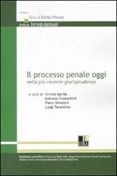 IL PROCESSO PENALE OGGI NELLA PIU' RECENTE GIURISPRUDENZA | Immagine principale