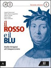 IL ROSSO E BLU - II∞ ED. VOL. 1 - DALLE ORIGINI AL '500 + DIVINA COMMEDIA