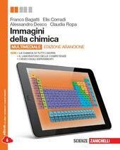 IMMAGINI DELLA CHIMICA. EDIZIONE ARANCIONE MULTIMEDIALE (LDM). SECONDA EDIZIONE DI A TUTTA CHIMICA